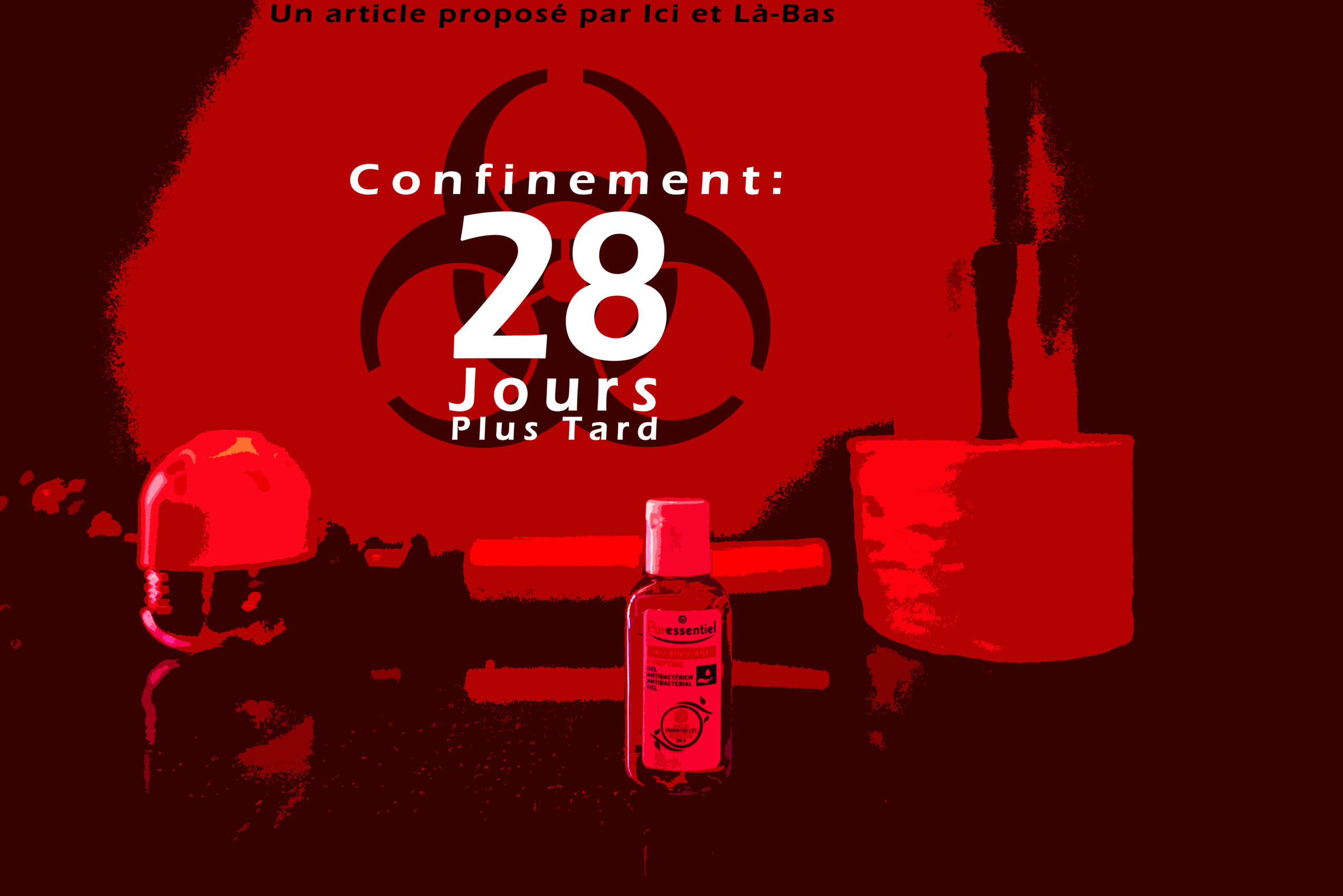 Confinement 28 jours plus tard blog voyage F