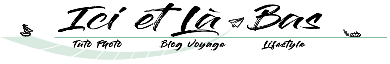Blog de Voyage, Tutoriels Photos & Lifestyle